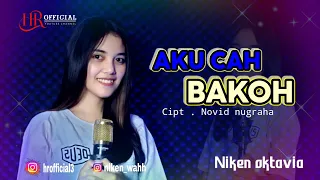 ora niken ora keren aku cah bakoh cover niken oktavia hr official