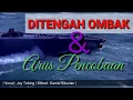 Download Lagu Ditengah Ombak dan Arus Pencobaan