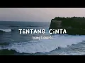 Download Lagu Tentang Cinta - Ipang Lazuardi | audio paling jernih