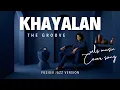 Lagu KHAYALAN - THE GROOVE | FUSION JAZZ VERSION COVER BY WILS MUSIC