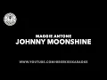 Maggie Antone | Johnny Moonshine | Karaoke | Request