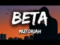 Mutoriah - Beta (Lyrics)