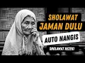 Download Lagu NANGIS HARU MENDENGAR SHOLAWAT JAMAN KUNO ! SHOLAWAT BURDAH, SHOLAWAT PEMBAWA REZEKI MP3