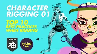 Character Rigging 01 TOP 10 BEST PRACTICES WHEN RIGGING  Character Rigging 01 TOP 10 BEST PRACTICES WHEN RIGGING