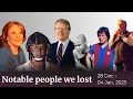 People we lost Celebrity obituaries from the last seven days