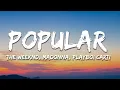 Download Lagu The Weeknd, Madonna, Playboi Carti - Popular (Lyrics)