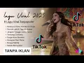 Lagu LAGU VIRAL TIKTOK 2025 🔥 8 Lagu Viral Terpopuler Paling Banyak Diputar