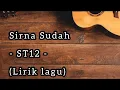 Download Lagu Sirna Sudah - ST12 - (Lirik lagu)