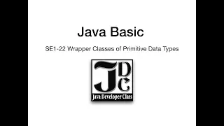 SE1-22 Wrapper Classes of Primitive Data Types
