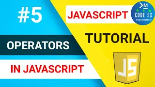 Operators In JavaScript JavaScript Tutorial For Beginners Web Development Tutorial CODE 5X