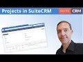 SuiteCRM Projects Module Maximizing efficiency for project management