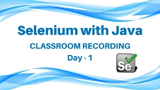 Selenium Tutorial with Java Day 1