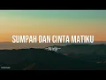 Nidji - Sumpah Dan Cinta Matiku Lyrics