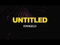 D Angelo - Untitled How Does It Feel