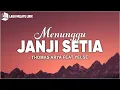 Download Lagu Thomas Arya Feat Yelse - Menunggu Janji Setia (Lirik Lagu)