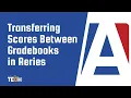 Transferring Scores Between Gradebooks in Aeries