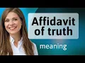 Unlocking Legal English The Affidavit of Truth Explained
