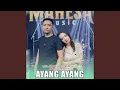 Download Lagu Ayang Ayang (feat. Mahesa Music)