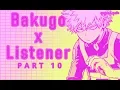 Bakugou x Listener p10 fixed problem REUPLOAD ASMR My Hero Academia Spicy