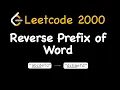 Leetcode 2000 Reverse Prefix of Word