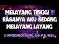 Download Lagu MELAYANG TINGGI !!! DJ RASANYA AKU SEDANG MELAYANG JUNGLE DUTCH JUNGLE DUTCH BOXING 2024 FULL BASS