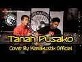 Download Lagu TANAH PUSAKO ( COVER KEMAKUSTIK FEAT DEDI LIDA 2019 )