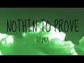 KRSNA - Nothin to prove (Lyrics)