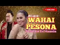 Download Lagu WAHAI PESONA | Voc : Evi Masamba feat Nassar Sungkar