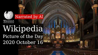 Wikipedia Picture of the Day 2020-10-16 - Notre-Dame Basilica Narrated by Brian