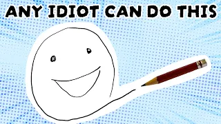 Any Idiot Can Learn To Draw