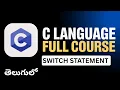 Switch Statement in C Language in Telugu C Language Tutorial for Beginners