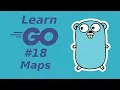 Learn Golang 18 Maps learn Go programming language