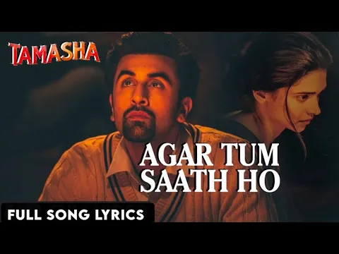 Download MP3 Agar Tum Saath Ho Full Song : Lyrics l Arijit Singh, Tulsi Kumar l Tamasha l Bollywood music 🎶