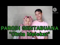 Download Lagu Parodi Gentabuana-CINTA MELEKAT- Raden Nada Asamaya Dan Afdal 2020