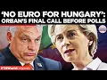 Download Lagu ‘No Euro for Hungary’: Orban Defies Brussels, Calls EU ‘Disintegrating’ | Times Now World