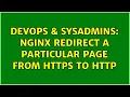 DevOps SysAdmins Nginx redirect a particular page from https to http