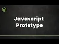 Javascript Course - Prototype Explained