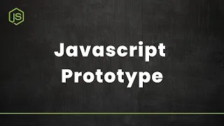 Javascript Course - Prototype Explained