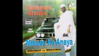 thompson oranu mmadu ka anaya official audio 