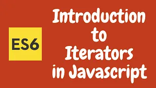 30 Introduction to Iterators in Javascript How iterable Object works in the ES6 Code ES2015