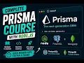 Prisma ORM Complete Course SQL NoSQL with Node js Postgres and MongoDB