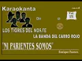 Karaokanta - Los Tigres del Norte - Ni parientes somos