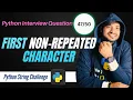 Find First Non-Repeating Character in Python String python interview quesiton Easy Fast