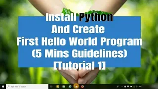 Python Install Python And Create First Hello World Program 5 Mins Guidelines Tutorial 1