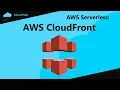 AWS CloudFront tutorial Create an AWS CloudFront distribution AWS Serverless