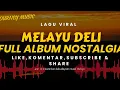Download Lagu 🔥LAGU MELAYU DELI NOSTALGIA ❗️VLOG PERJALANAN