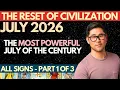 JULY 2026 - Most Powerful July Of Century ALL SIGNS