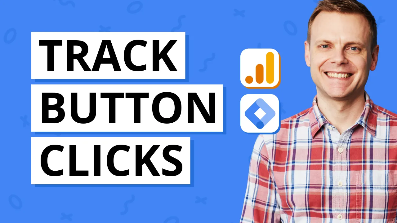 Easily Track Button Clicks in Google Analytics 4