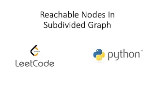 Leetcode - Reachable Nodes In Subdivided Graph Python