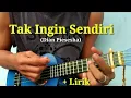Download Lagu TAK INGIN SENDIRI-DIAN PIESESHA COVER KENTRUNG SENAR 4